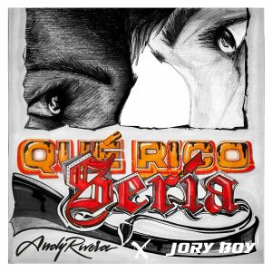 Andy Rivera Ft. Jory Boy – Que Rico Sería